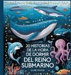 20 historias de la hora de dormir del Reino Submarino