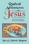 Radical Adventures with Jesus