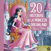 20 historias de la princesa Dreamland