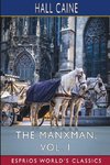 The Manxman, Vol. 1 (Esprios Classics)