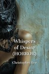 Whispers of Desire (HORROR)