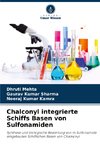 Chalconyl integrierte Schiffs Basen von Sulfonamiden