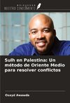 Sulh en Palestina: Un método de Oriente Medio para resolver conflictos