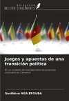 Juegos y apuestas de una transición política