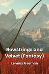 Bowstrings and Velvet (Fantasy)