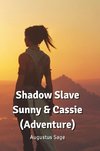 Shadow Slave Sunny & Cassie (Adventure)