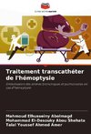 Traitement transcathéter de l'hémoptysie