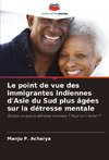 Le point de vue des immigrantes indiennes d'Asie du Sud plus âgées sur la détresse mentale