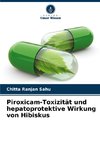 Piroxicam-Toxizität und hepatoprotektive Wirkung von Hibiskus