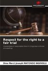 Respect for the right to a fair trial