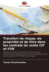 Transfert de risque, de propriété et de titre dans les contrats de vente CIF et FOB