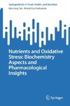 Nutrients and Oxidative Stress: Biochemistry Aspects and Pharmacological Insights