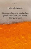 Heinrich Knaust: Von der edlen und wertvollen göttlichen Gabe und Kunst, Bier zu brauen