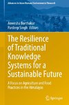 The Resilience of Traditional Knowledge Systems for a Sustainable Future