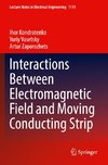 Interactions Between Electromagnetic Field and Moving Conducting Strip