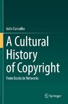 A Cultural History of Copyright