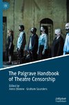 The Palgrave Handbook of Theatre Censorship