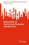 Renewables in the Circular Economy and Business