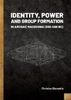 Identity, Power and Group Formation in Archaic Macedonia (600-400 BC)