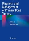 Diagnosis and Management of Primary Bone Tumors