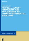 Metrical Almost Periodicity and Applications to Integro-Differential Equations