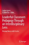 Leaderful Classroom Pedagogy Through an Interdisciplinary Lens