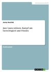 Jane Laura Addams. Kampf um Gerechtigkeit und Frieden