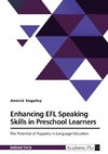 Enhancing EFL Speaking Skills in Preschool Learners. The Potential of Puppetry in Language Education