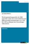 Wiedergutmachungspolitik der BRD gegenüber Israel. Die wirtschaftlichen und diplomatischen Auswirkungen von 1952 bis 1989 am Beispiel des Luxemburger Abkommens