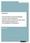 Untersuchung des Zusammenhangs zwischen ¿psychologischem Empowerment¿ und ¿Relevanz der Arbeit¿ unter Berücksichtigung des ¿Leiter-Mitarbeiter-Austauschs¿