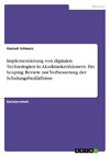 Implementierung von digitalen Technologien in Akutkrankenhäusern. Ein Scoping Review zur Verbesserung der Schulungsbedürfnisse