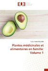 Plantes médicinales et alimentaires en famille: Volume 1