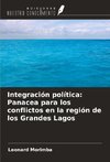 Integración política: Panacea para los conflictos en la región de los Grandes Lagos