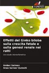 Effetti del Ginko biloba sulla crescita fetale e sulla genesi renale nei ratti