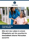 Wie sich das Leben in einem Pflegeheim auf die psychische Gesundheit älterer Menschen auswirkt