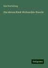 Ein kleines Kind: Weihnachts-Novelle