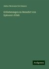 Erläuterungen zu Benedict von Spinoza's Ethik