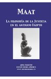 Maat, La filosofia de la Justicia en el Antiguo Egipto