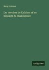 Les héroines de Kalidasa et les héroines de Shakespeare