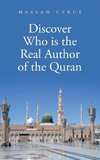 Discover Who is the Real Author of the Quran