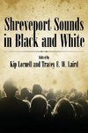 Shreveport Sounds in Black & White