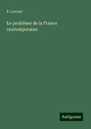 Le problème de la France contemporaine