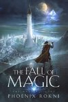 The Fall of Magic