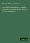 Les chants historiques de l'Ukraine et les chansons des latyches des bords de la Dvina Occidentale