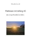 Parkinson mit Anfang 40