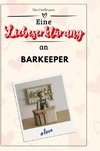 Eine Liebeserklärung an Barkeeper