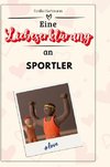 Eine Liebeserklärung an Sportler