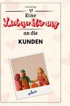 Eine Liebeserklärung an die Kunden