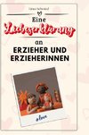 Eine Liebeserklärung an Erzieher und Erzieherinnen