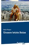 Unsere letzte Reise